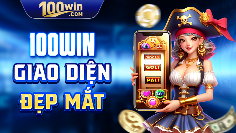 100WIN giao diện đẹp mắt